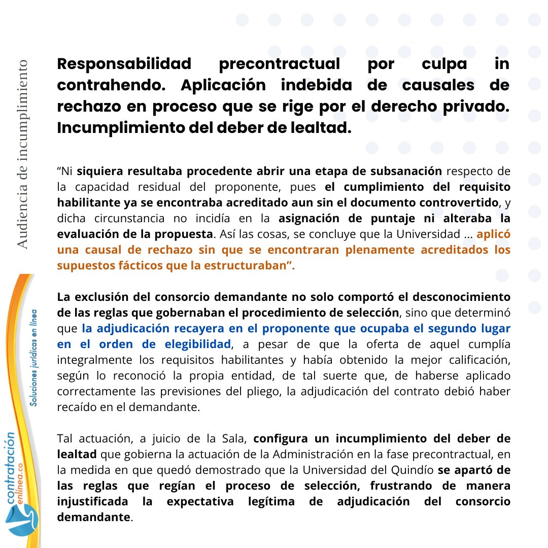 contrataenlinea's tweet photo. 📧RESPONSABILIDAD PRECONTRACTUAL POR CULPA IN CONTRAHENDO. Aplicación indebida de causales de rechazo en proceso que se rige por el derecho privado.  Incumplimiento del deber de lealtad. 🚨El Consejo de Estado CONDENA a favor del proponente rechazado en el proceso de selección https://t.co/9V0IG6rSIl