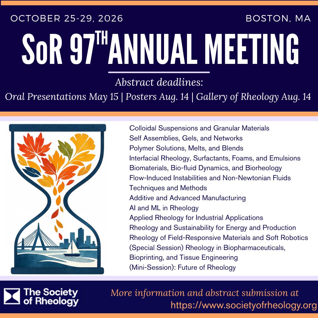 SoRheology's tweet photo. Reminder: Submit your abstract to the Society of Rheology's annual meeting! This year's meeting will be held in Boston, MA October 25-29. https://t.co/LwwuZWbtHT