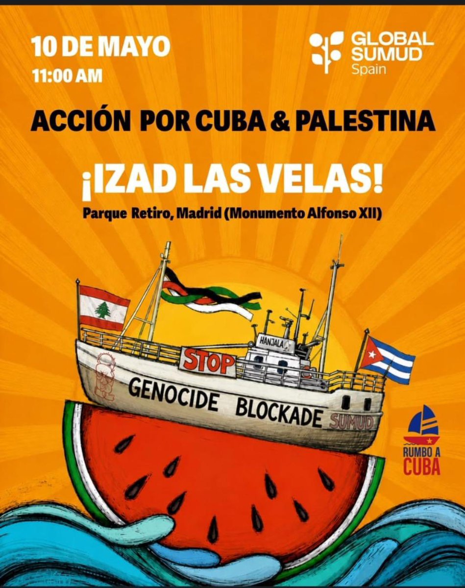 Corakoraa's tweet photo. GLOBAL SUMUD Spain
ACCIÓN POR 
#CUBA &amp; #PALESTINA

10 DE MAYO  a 11h 

¡IZAD LAS VELAS!
Parque Retiro, Madrid (Monumento Alfonso XII)

STOP GENOCIDE BLOCKADE
SUMUD! 

RUMBO A CUBA
@gbsumudflotilla 
@GazaFFlotilla
@amnistiaespana @acampadamad 
#CubaNoEstáSola
#genocidio https://t.co/ooDDcDBpy0