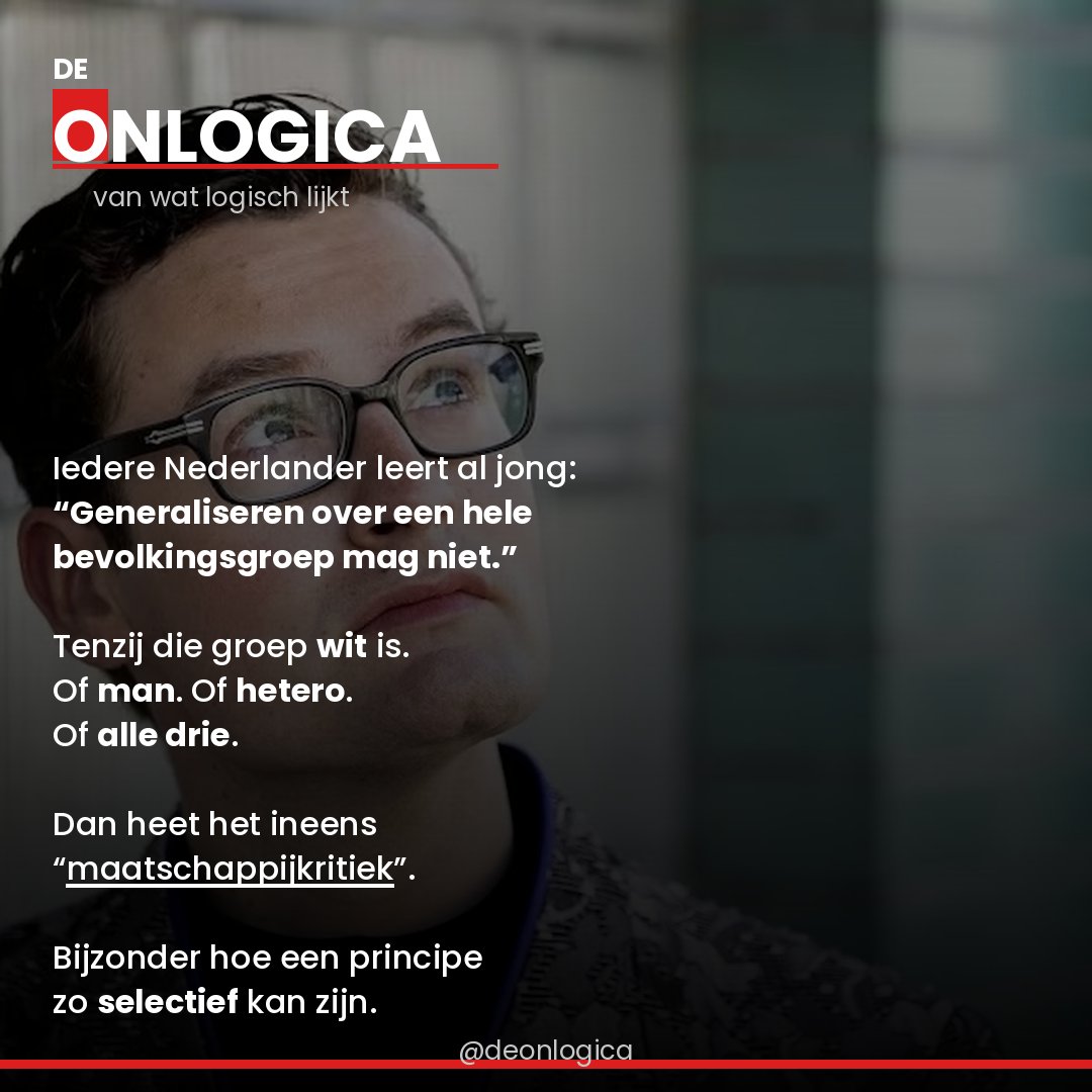deonlogica's tweet photo. Iedere Nederlander leert al jong: "Generaliseren over een hele bevolkingsgroep mag niet."
Tenzij die groep wit is. Of man. Of hetero. Of alle drie. https://t.co/wexi5D6rrB