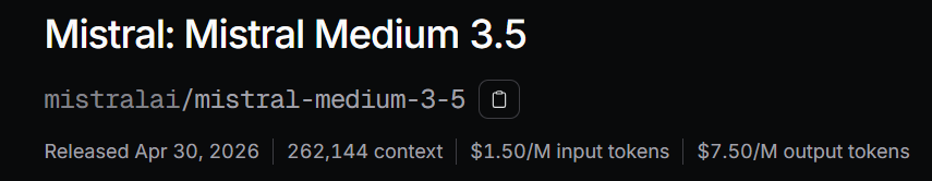 KaceOnChain's tweet photo. Absolutely no disrespect to Mistral, but why is Mistral Medium 3.5 so expensive? 

It's more expensive than Grok 4.3 and the other OSS models like Kimi K2.6, GLM 5.1 etc 

leaving out deepseek v4 because its way cheaper https://t.co/CkgK7YTNfR