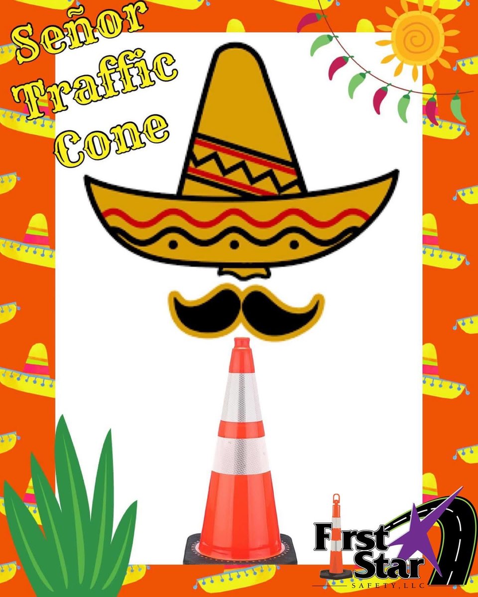 FirstStarSafety's tweet image. Señor Traffic Cone wishes you a Happy Cinco De Mayo and reminds you to drink responsibly!🌮🍮🍹💃🏻🌵#dontdrinkanddrive #workzonesafety #trafficsafety #roadconstruction #pavementmarkings #trafficconesofinstagram #cincodemayo #slowfortheconezone