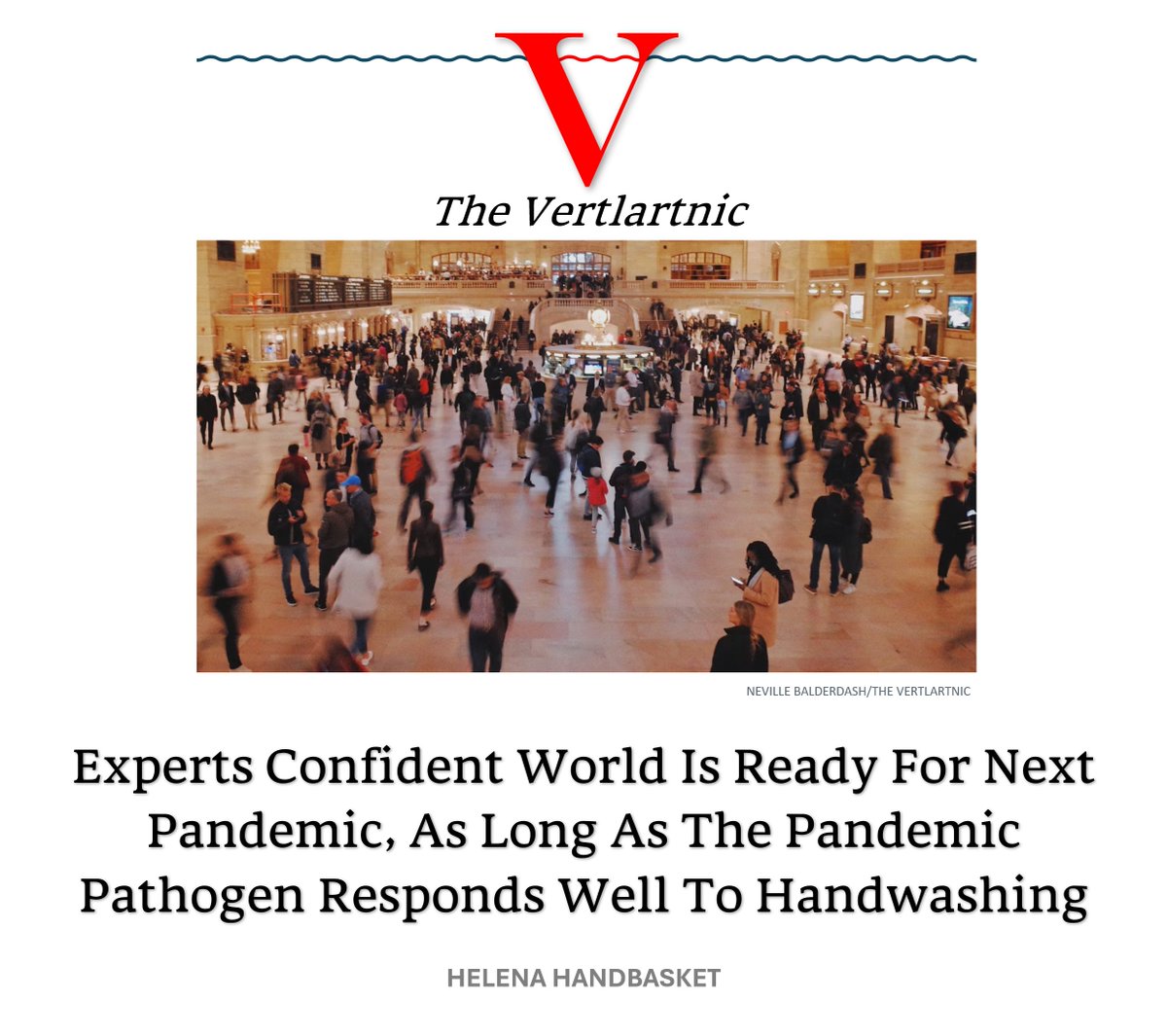 TheVertlartnic's tweet photo. Experts Confident World Is Ready For Next Pandemic, As Long As The Pandemic Pathogen Responds Well To Handwashing https://t.co/9XdJSH9FMo