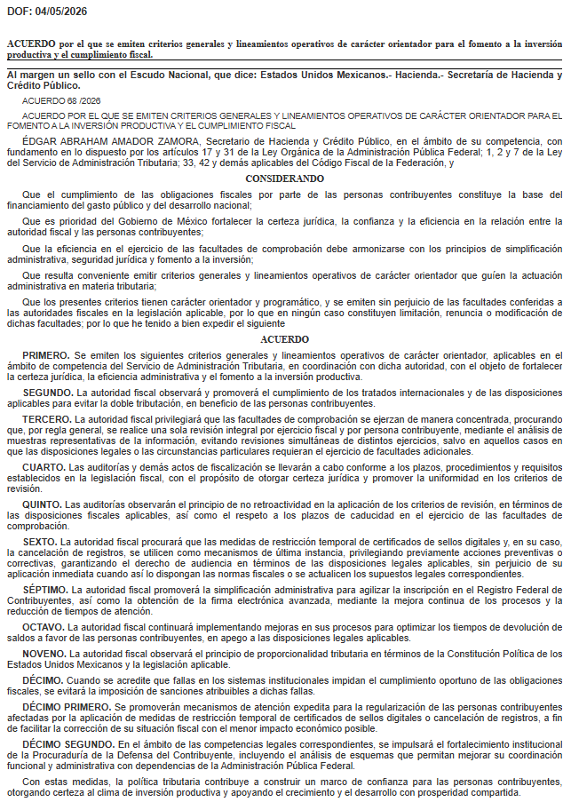 El acuerdo publicado el 4 de mayo de 2026 no cambia la ley, pero sí cambia el lenguaje del poder fiscal. Y en materia tributaria, el lenguaje no es menor: define prioridades, orienta conductas y anticipa tendencias.

La verdadera interrogante no es si el SAT será más flexible,