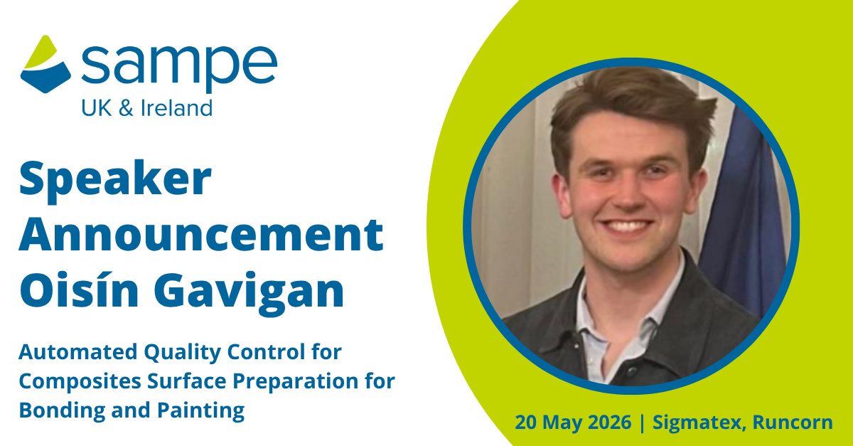 SampeUkic's tweet photo. Automated Quality Control for Composites Surface Preparation for Bonding and Painting – Oisín Gavigan 

How digital QC enables qualification of energy-based surface prep in aerospace. 

20 May 2026 | Sigmatex, Runcorn 

Register: https://t.co/NxYXYnZQIz 

#Composites #SAMPE2026 https://t.co/bgej4WdXyG