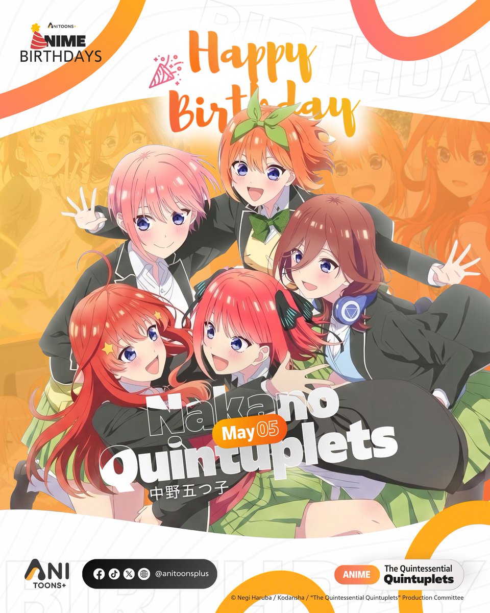 anitoonsplus's tweet image. #HappyBirthday to the Nakano Sisters: Ichika, Nino, Miku, Yotsuba, and Itsuki from The Quintessential Quintuplets! 💖 ✨

Anime: The Quintessential Quintuplets
🎂 May 5 

#IchikaNakano #NinoNakano #MikuNakano #YotsubaNakano #ItsukiNakano  #TheQuintessentialQuintuplets