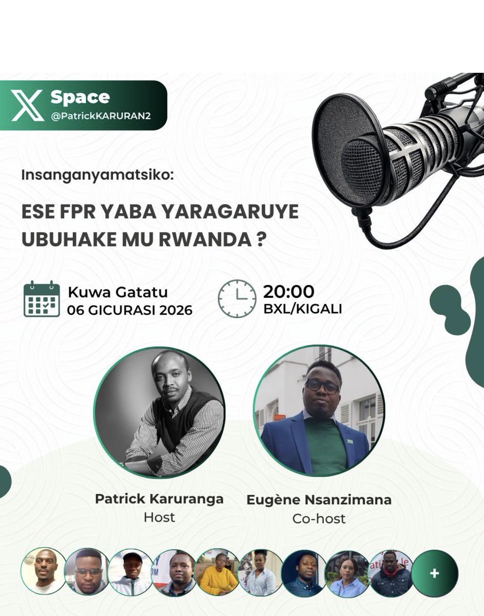 UBUTUMIRE: kuw6/Gicurasi /2026. 
Saa20h:00 KGL/BRUXELLES/PARIS . 

INSANGANYAMATSIKO: ESE #FPR YABA YARAGARUYE UBUHAKE MU RWANDA ?

IBITEKEREZO BYAWE BIRAKENEWE MU NYARWANDA. 

Ni space ifunguye kumuntu wese ufite igitekerezo. 

RUBYIRUKO UMURAGE MWIZA NI GIHUGU.

<a href="/AAwithJGS/">Alfred Antoine UZABAKILIHO</a>