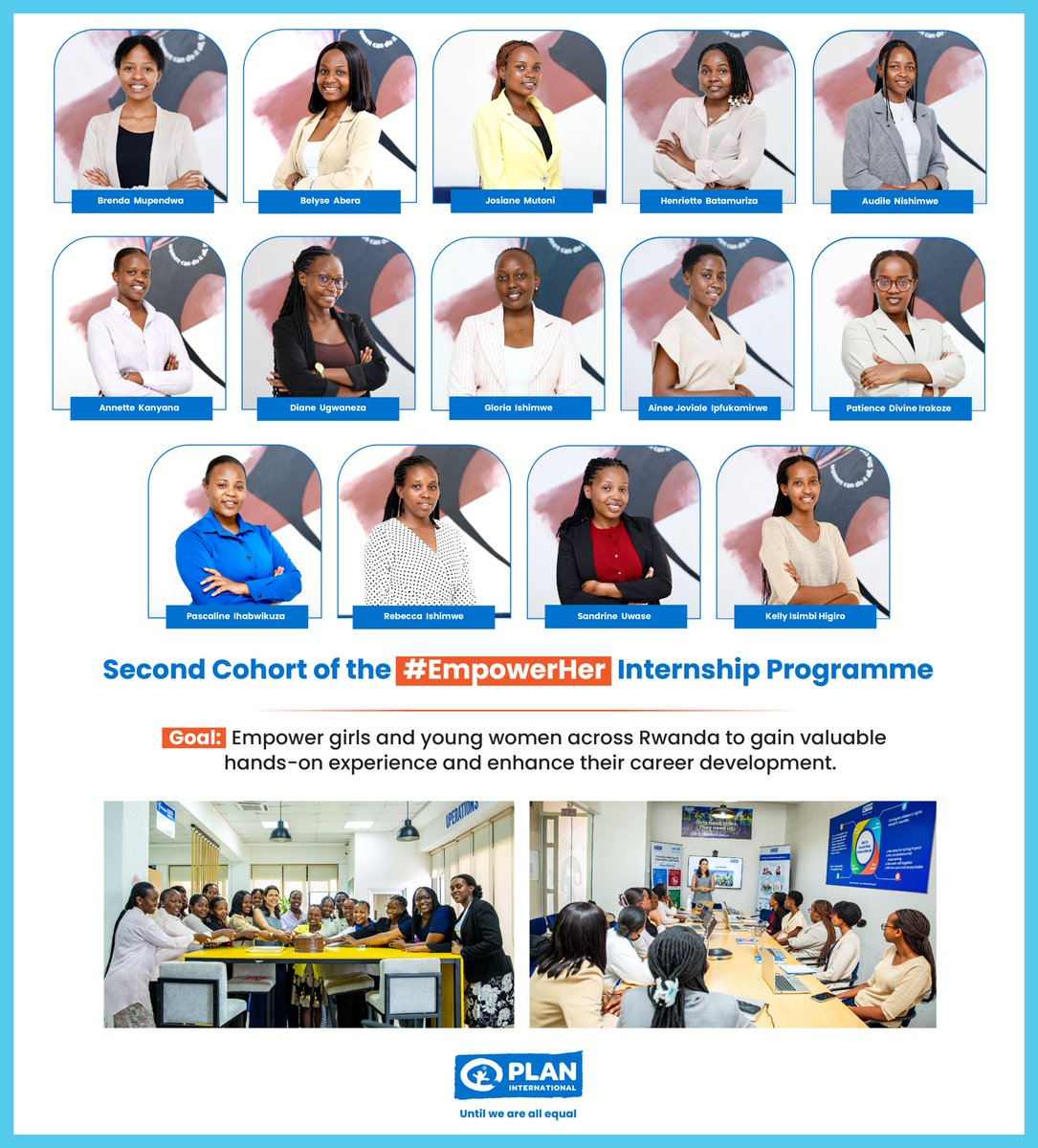 We are delighted to announce the second cohort of 14 members in the year‑long #EmpowerHer Internship Programme.

This <a href="/PlanRwanda/">Plan International Rwanda</a> initiative is designed to provide girls and young women with practical experience to strengthen their career development.

#GirlsEmpowerment