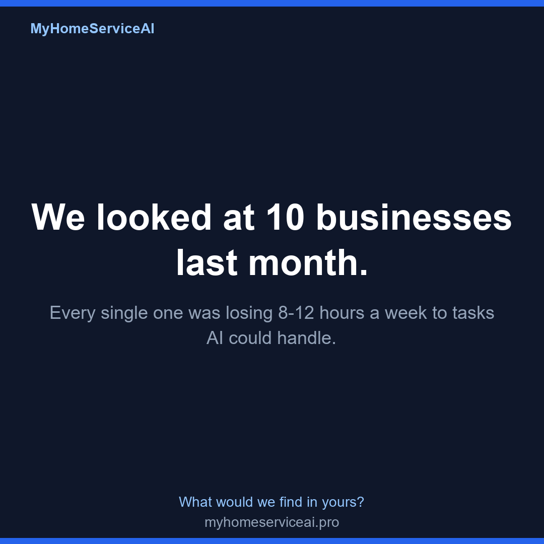 MyHomeServiceAI's tweet photo. Assessed 10 businesses last month. Every one had 3+ tasks they were doing manually that AI could handle. None knew it. What would we find in yours? → https://t.co/rMAtjJdaFQ #AIAutomation #SmallBusiness https://t.co/mtOtgeXEgW
