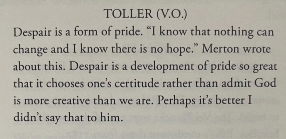 BillyBuffington's tweet photo. "Despair is a development of pride so great that it chooses one's certitude rather than admit God is more creative than we are. "

–Ernst Toller (played by Ethan Hawke) paraphrasing Merton in Paul Schrader's "First Reformed" https://t.co/shoUqDE0Ux