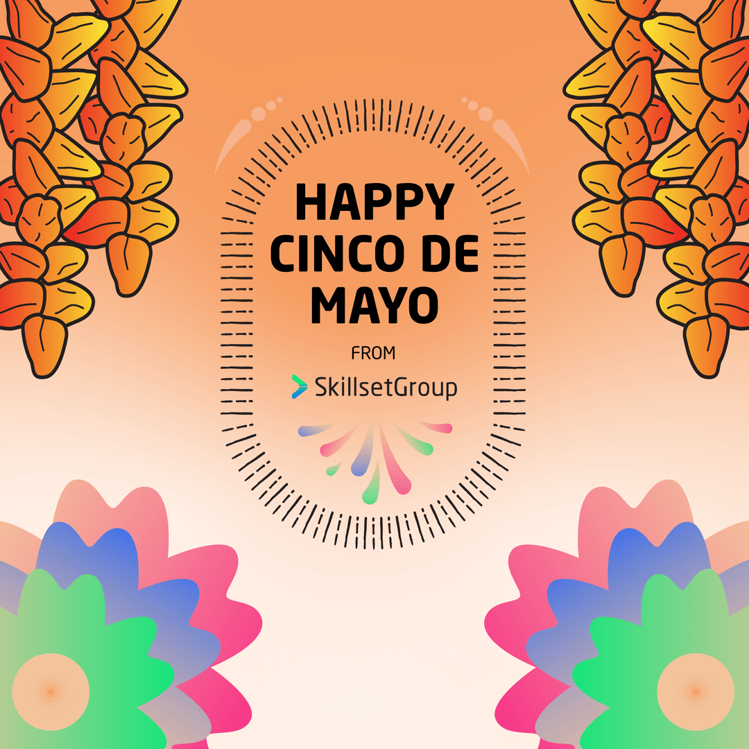SkillSetGroup's tweet photo. Happy Cinco de Mayo from all of us at SkillsetGroup! We hope you enjoy this day of celebration and Latin heritage! https://t.co/pqmyEhLxxy