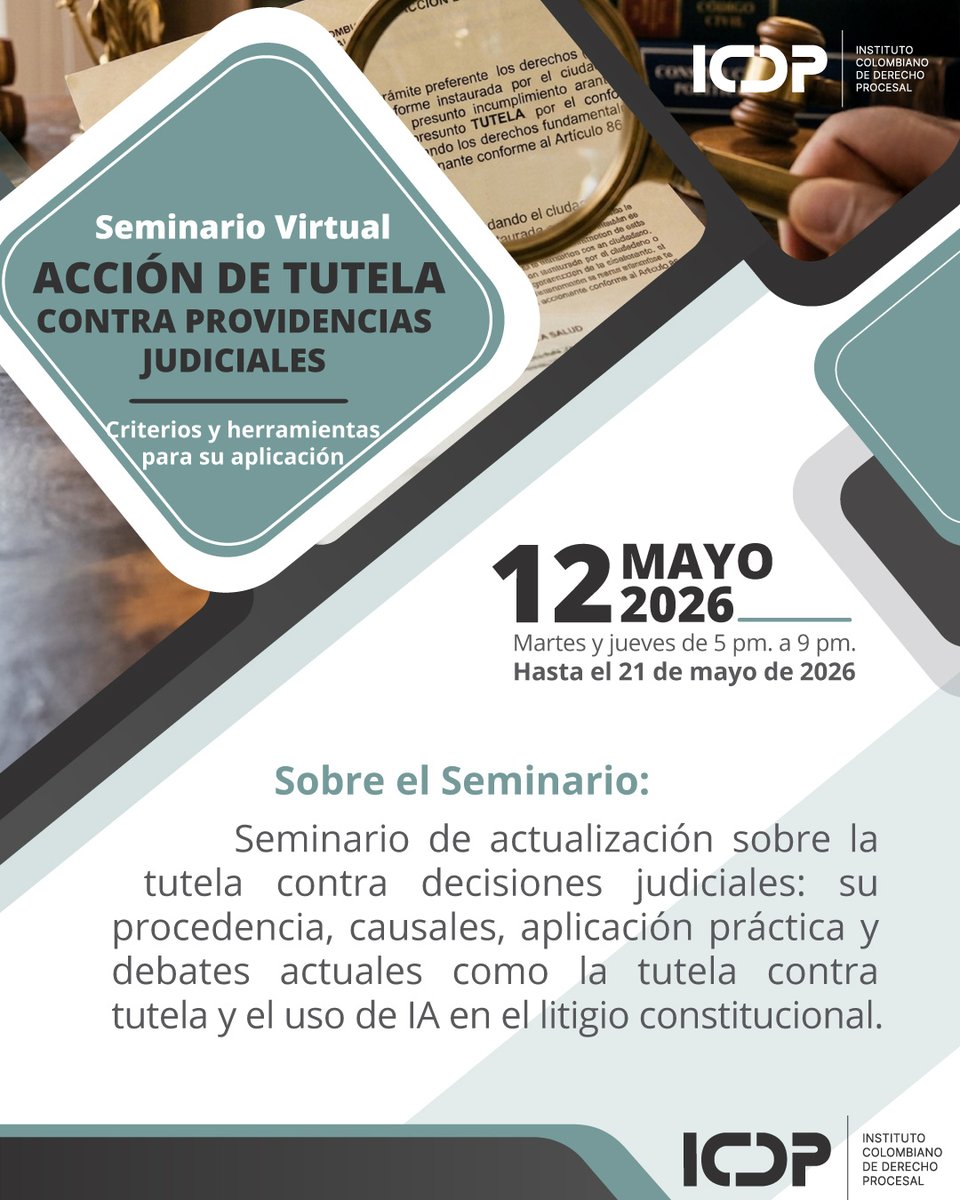 I_C_D_P's tweet photo. 📢 Seminario virtual: Acción de tutela contra providencias judiciales
Criterios y herramientas para su aplicación práctica

Actualízate en uno de los temas más relevantes del litigio constitucional, a más de dos décadas de la decisión de la Corte Constitucional de Colombia (Sentencia C-590 de 2005).

🗓️ Fechas: Del 12 al 28 de mayo de 2026

Fortalece tus habilidades para:
✔️ Identificar la procedencia de la tutela contra providencias judiciales
✔️ Aplicar correctamente sus causales
✔️ Mejorar tu argumentación jurídica
✔️ Abordar debates actuales como la tutela contra tutela y el uso de IA en el litigio

🎓 Dirigido a litigantes, funcionarios y comunidad académica.

¡Cupos limitados!

https://t.co/q7qWvwOE9r