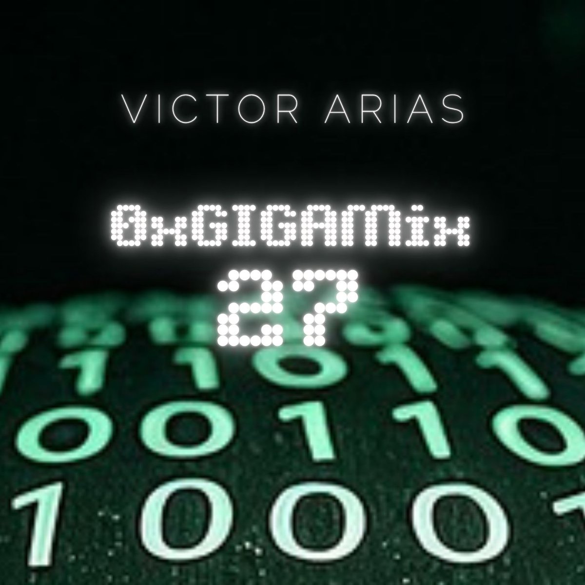 VictorAriasdj's tweet photo. Techno (137 - 144 bpm) 0xGIGAMix 27 https://t.co/66f6wyUY2e https://t.co/wTrCd6TB6v