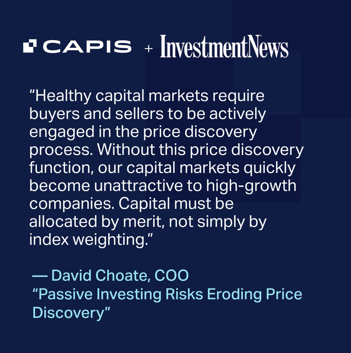capisinc's tweet photo. #ICYMI: CAPIS COO Dave Choate recently shared his perspective on the rise of passive investing — and what it means for price discovery, capital allocation and the future of market growth

Read the full feature in @investmentnews: https://t.co/nLmW7fMN7I https://t.co/7RtKqm22hh