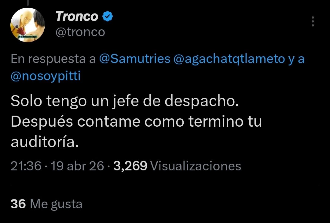 Con ustedes el jefe de despacho de Tronco