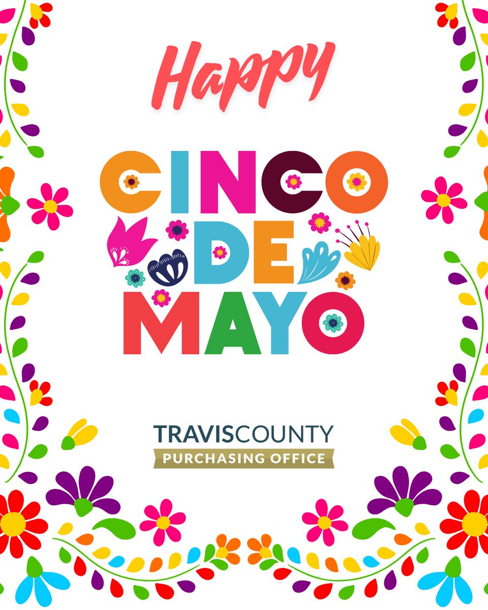 TCPurchasing's tweet photo. Happy Cinco de Mayo! This is a wonderful day to celebrate Mexican traditions and embrace the joy of the season. Travis County is proud to celebrate and highlight the significance of this vibrant time of year. https://t.co/n4bRt9KSQJ