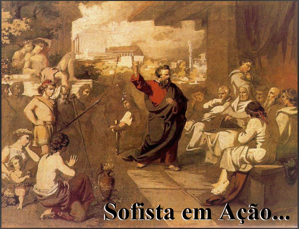 BrunoSete's tweet photo. Sofista - A ARTE DE ENGANAR! - Sofisma - Os Falsos Sábios, Ilusionistas do Saber - Retórica da Controvérsia - Os Malandros da Grécia Antiga!: https://t.co/Fc8ILsEGAA A retórica sofista é a arte de persuadir, independentemente das razões *adoptadas (*escolhidas). Levado ao exager https://t.co/XuHqOoX5Xd