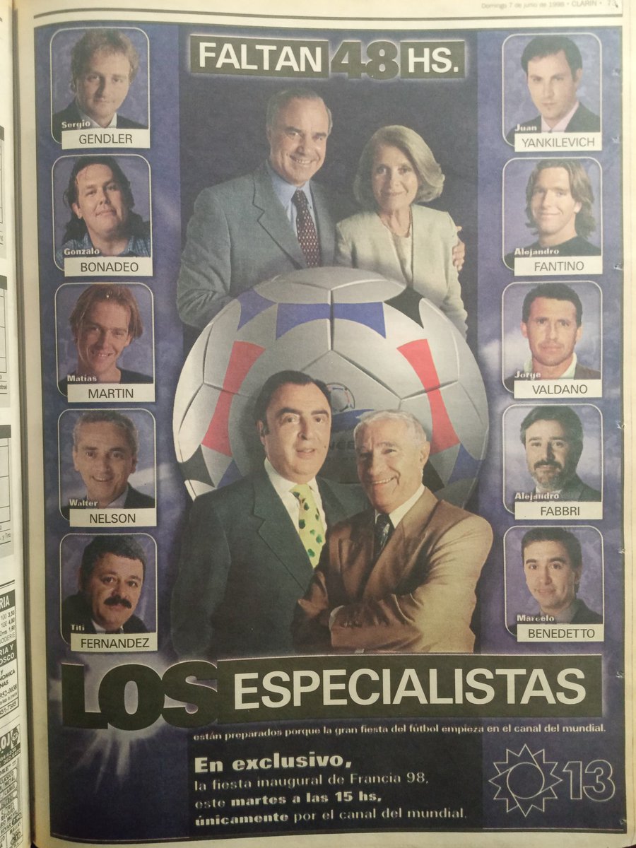 Para el Mundial de Francia '98, Canal 13 salía con este equipazo: Bonadeo, Matías Martin, Walter Nelson, Tití Fernández, Fabbri, Valdano, Benedetto, Gendler, Fantino, Araujo, Macaya, Mónica y César. Tremendo dream team periodístico. Otras épocas. Salió el 7 de junio de 1998.