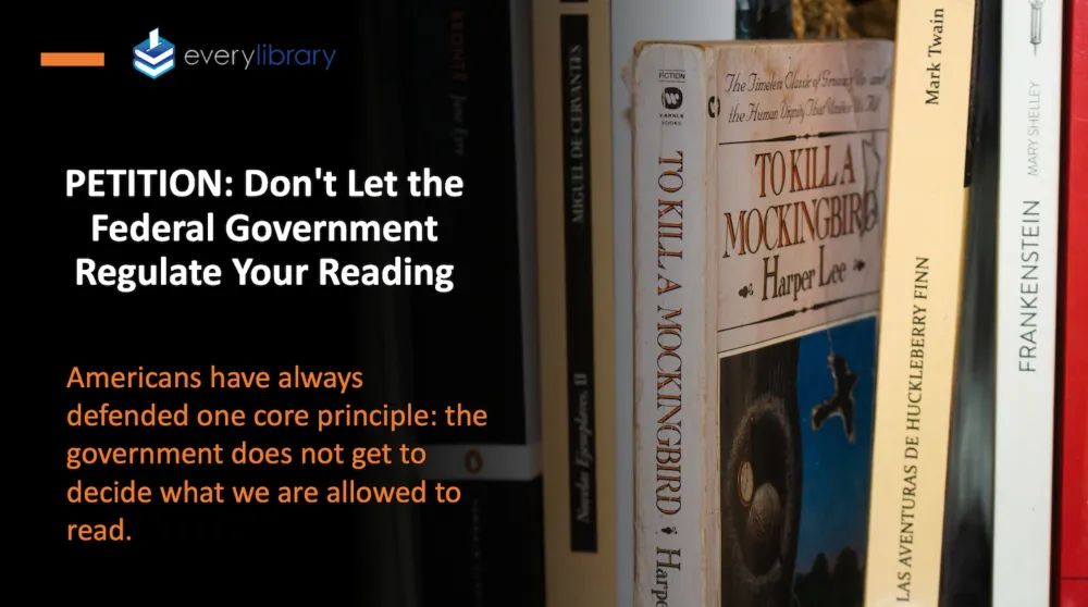 The federal government should not decide what your kids are allowed to read.

Oppose the Federal Book Ban Bill. Sign the petition and defend the freedom to read. Via @everylibrary #read #reading #library #libraries

buff.ly/Y6ZoPf7