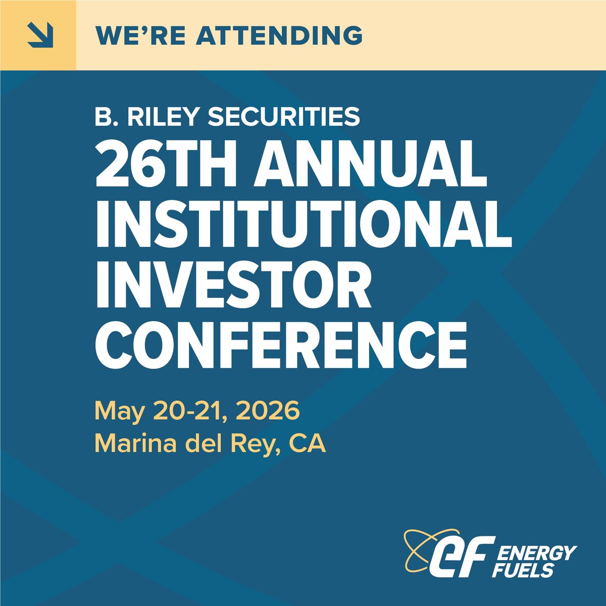 Energy_Fuels's tweet photo. @Energy_Fuels will be attending the @BRileyFinancial 26th Annual Institutional Investor Conference in Marina Del Rey, CA on May 20-21.

Set a conference meeting today!

$UUUU $EFR #EnergyFuels #uranium #rareearths https://t.co/Btr0d5P2xi
