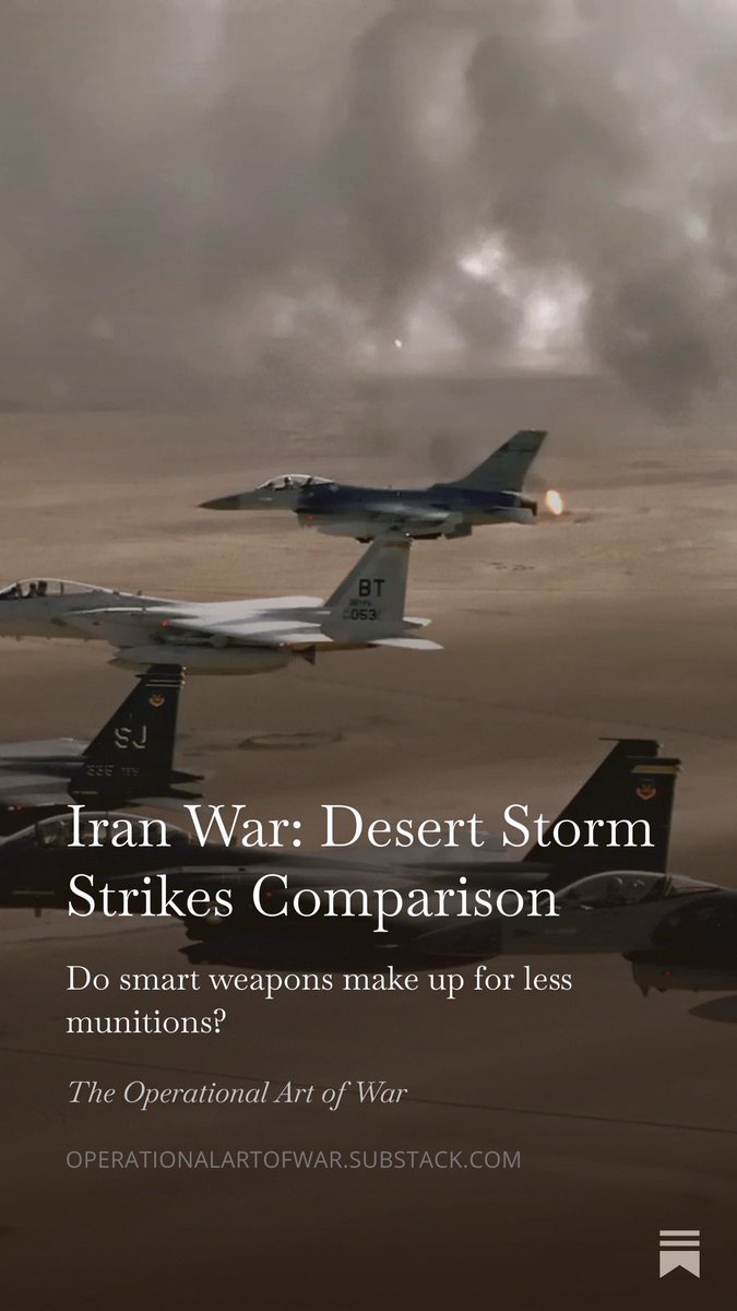 Opartofwar's tweet photo. The next article is out, this time looking at how many munitions were dropped on what targets in Desert Storm vs Epic Fury, and how to adjust those numbers for the greater impact of precision guided munitions.

https://t.co/YBOk3gy8ej https://t.co/so60YlYjuf