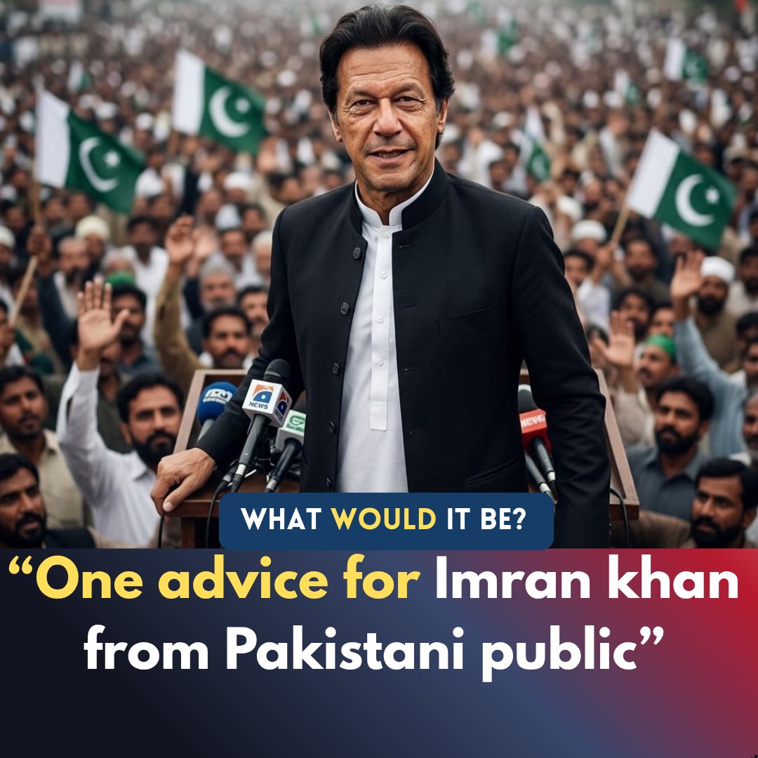 lahorifieddaily's tweet image. One advice for Imran Khan? 🇵🇰

What’s the one thing you’d suggest for his leadership or Pakistan's future?

⚠️ Disclaimer: For informational purposes only. Image is AI-generated for reference.
#PakistanEconomy #imrankhan #LahoriFied