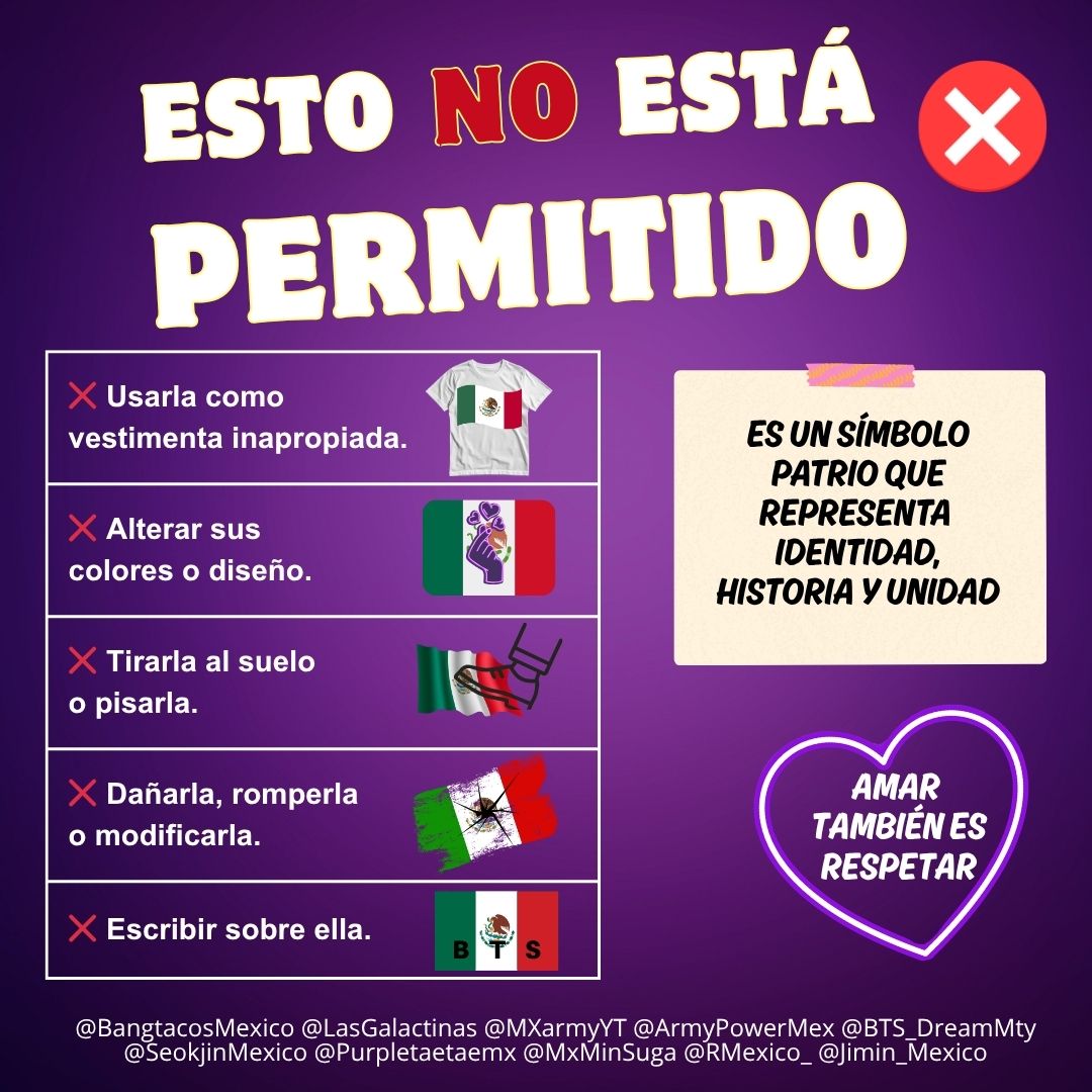ArmyPowerMex's tweet photo. ARMY, recordemos que la Bandera de México 🇲🇽 es un símbolo que nos representa a todos. 

En conciertos y eventos, su uso debe ser siempre con respeto.

Demostremos nuestro amor por México de la mejor manera. 💜

#BTS_FANPROJECTSMEXICO  #BTS_WORLDTOUR_MEXICOCITY #BTS_ARIRANG https://t.co/9XU8HAtlKX