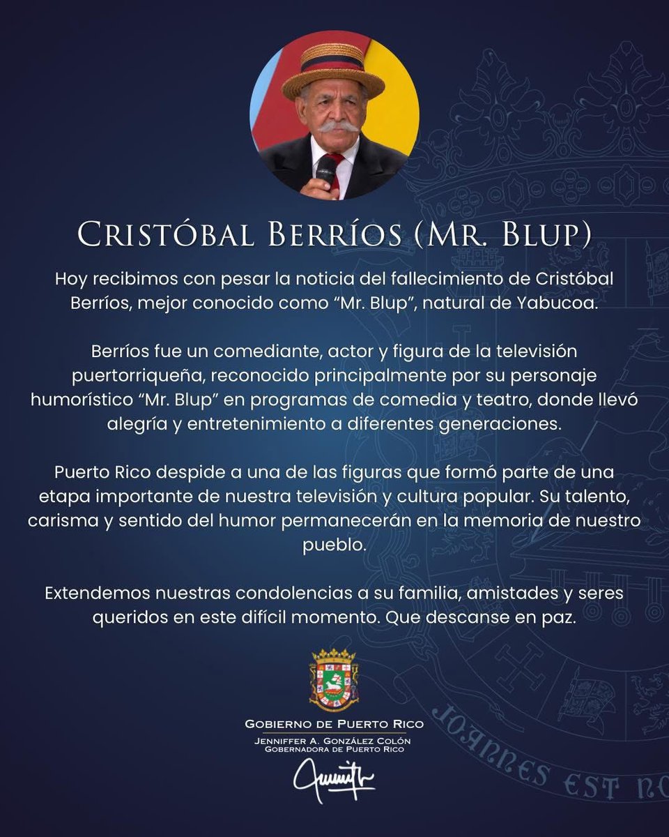 Jenniffer's tweet photo. Hoy recibimos con pesar la noticia del fallecimiento de Cristóbal Berríos, mejor conocido como “Mr. Blup”, natural de Yabucoa.

Berríos fue un comediante, actor y figura de la televisión puertorriqueña, reconocido principalmente por su personaje humorístico “Mr. Blup” en programas de comedia y teatro, donde llevó alegría y entretenimiento a diferentes generaciones.

Puerto Rico despide a una de las figuras que formó parte de una etapa importante de nuestra televisión y cultura popular. Su talento, carisma y sentido del humor permanecerán en la memoria de nuestro pueblo.

Extendemos nuestras condolencias a su familia, amistades y seres queridos en este difícil momento. Que descanse en paz.