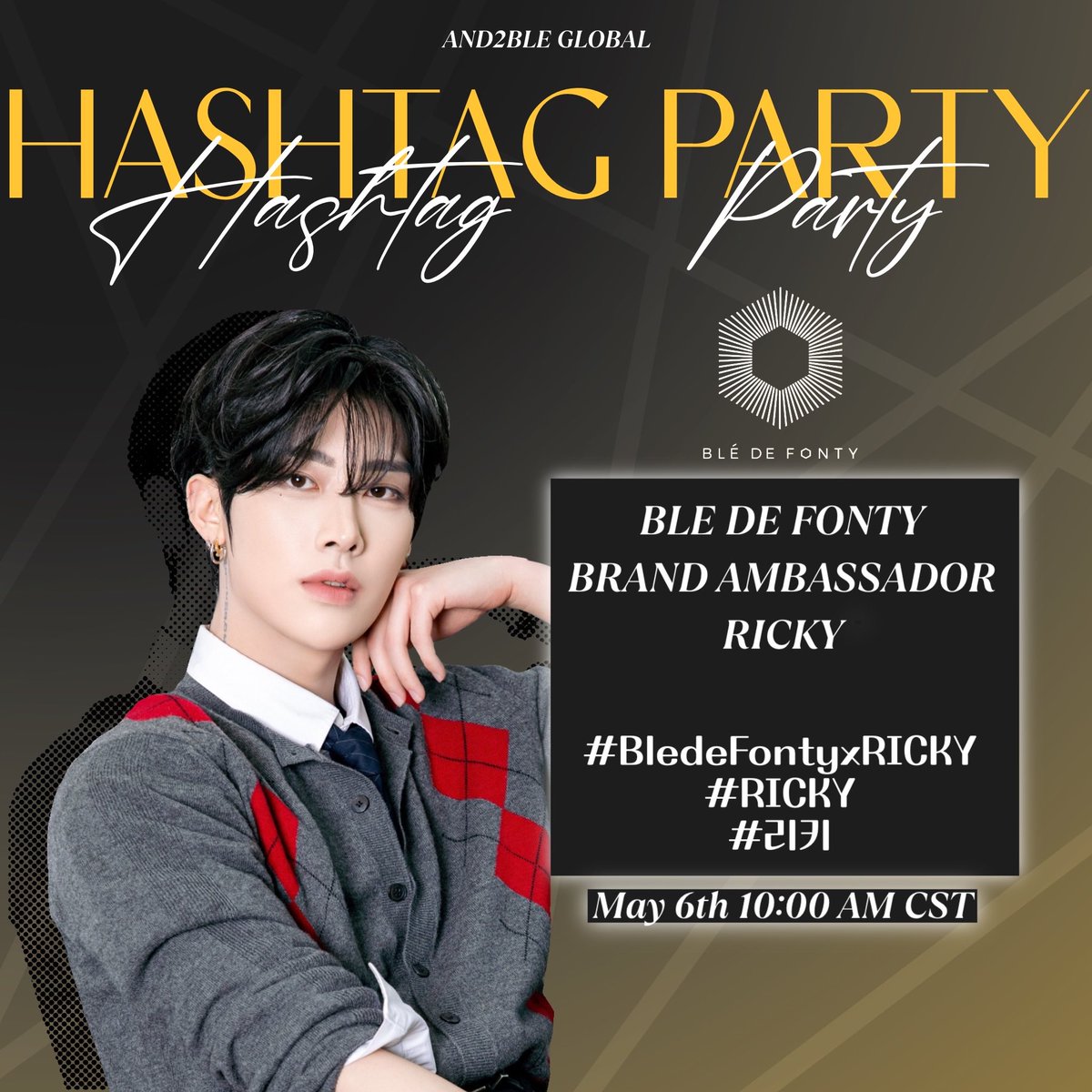 AND2BLE_GLOBAL's tweet photo. [#️⃣] HASHTAG PARTY

Drop the following hashtags to celebrate Ricky's new ambassadorship with Blé de Fonty! 🎊🧴

BLE DE FONTY BRAND AMBASSADOR RICKY 
#BledeFontyxRICKY
#RICKY #리키 https://t.co/H0lTbv1Pdr