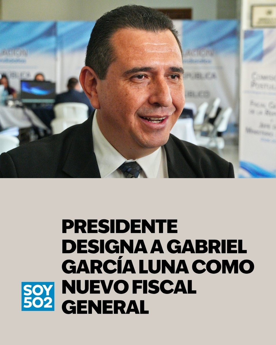 🚨 Bernardo Arévalo designa a Gabriel Estuardo García Luna como nuevo jefe del Ministerio Público, que asumirá el cargo el 17 de mayo de 2026. ➡️ soy502.com/articulo/areva…