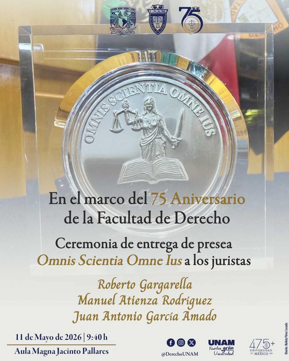 politicaderecho's tweet photo. La Facultad de Derecho @DerechoUNAMmx otorgará la presea “Omnis Scientia Omne Ius” a los juristas Manuel Atienza, Roberto Gargarella @Rgargarella y Juan Antonio García Amado @JuanAGAmado https://t.co/fGbswMh02a
