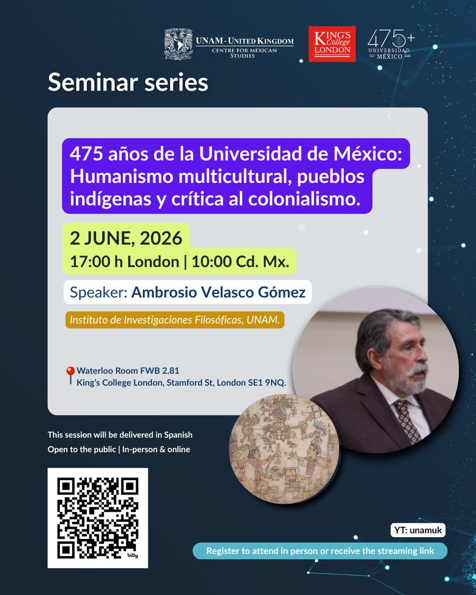 UNAM_UK's tweet photo. 📚 475 Years of Mexican Humanism

A seminar on indigenous thought, multiculturalism, and critiques of colonialism with Ambrosio Velasco Gómez (UNAM).

🗓 2 June 2026  
📍 King’s College London  
🗣 In Spanish

Register: https://t.co/yCwnczQuzY https://t.co/0XGm8Ilncd
