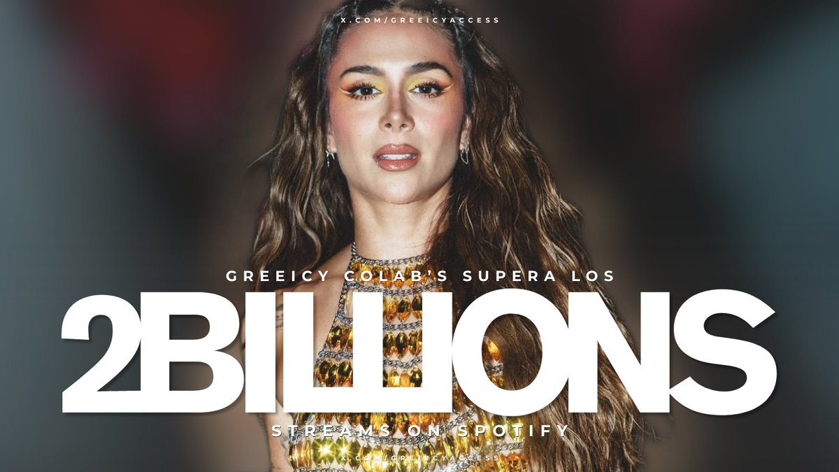 Todas las colaboraciones de/con Greeicy han superado los 2 BILLONES de streams en Spotify.