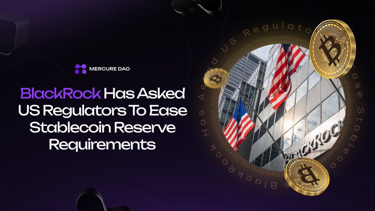 mercuredao's tweet photo. 📄 A major step in crypto regulation from the US:

BlackRock has asked US regulators to ease stablecoin reserve requirements.

They oppose the 20% cap on tokenized assets, arguing that the risk lies not in blockchain technology, but in the quality of the underlying assets. https://t.co/Rq9Cvy4dTT