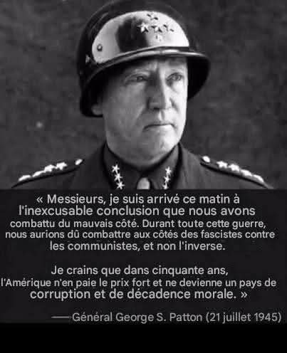 🐸🚨 PATTON A COMPRIS TROP TARD : « NOUS AVONS COMBATTU DU MAUVAIS CÔTÉ. » !

😱❗️Et ils l’ont éliminé pour ça.

💥Juillet 1945.

Le général George S. Patton, héros de la Seconde Guerre mondiale, déclare froidement devant ses officiers :

« Messieurs, je suis arrivé ce matin à la
