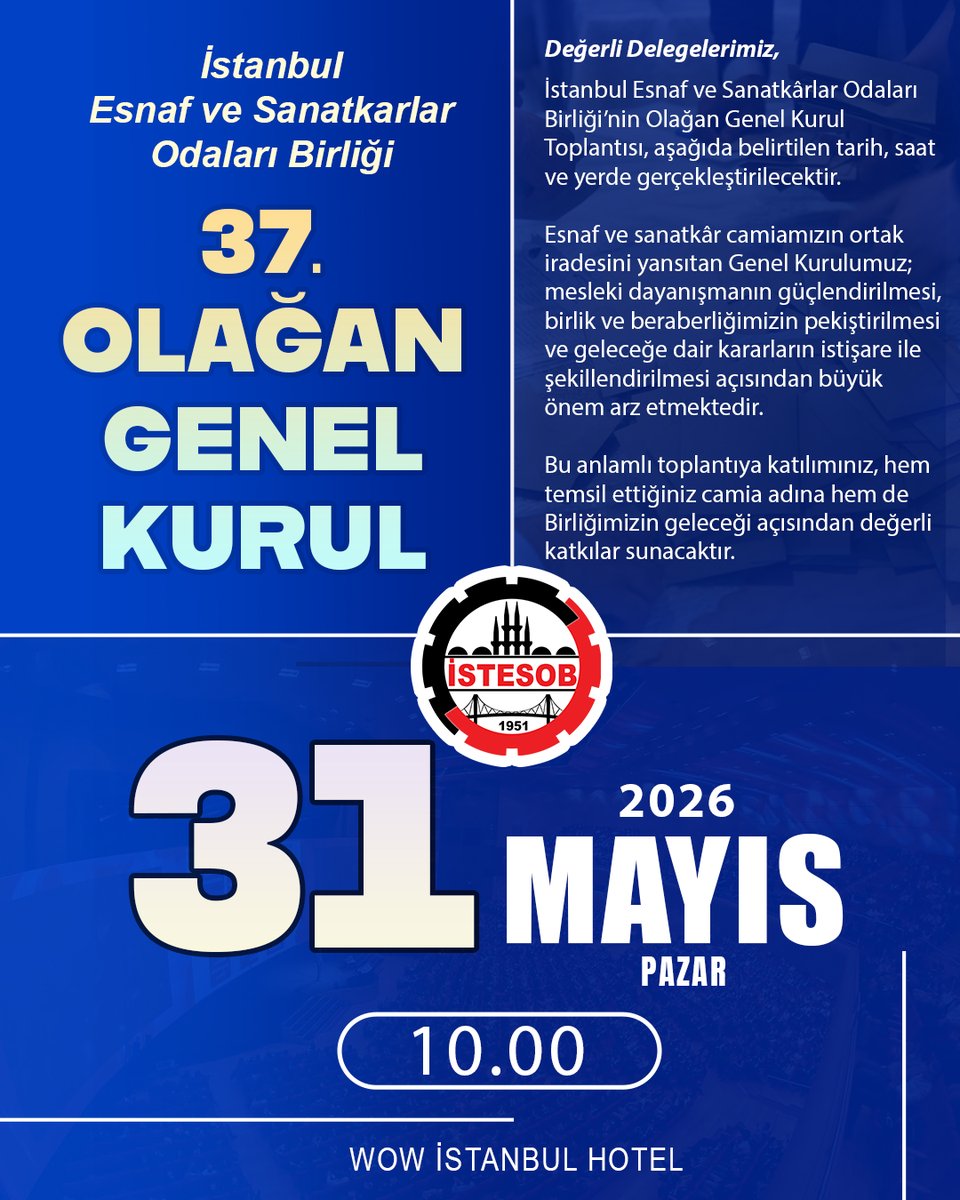 istesob's tweet photo. İstanbul Esnaf ve Sanatkarlar Odaları Birliği 37. Olağan Genel Kurulu, 31 Mayıs 2026 tarihinde gerçekleştirilecektir.

Esnaf ve sanatkar teşkilatımızın ortak iradesini yansıtacak bu önemli buluşmada, Birliğimizin geleceğine yine esnaf ve sanatkarımız yön verecektir. https://t.co/ThHPpRUX7N
