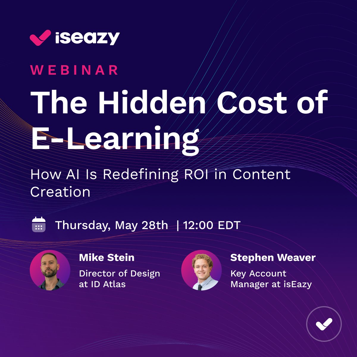 isEazy's tweet photo. Join Mike Stein and Stephen Weaver on May 28th at the #webinar “The Hidden Cost of E-Learning” to find out what's really draining your budget, and how AI-powered tools are redefining ROI in content creation⚡

👉 Free to attend: https://t.co/Ffm5wsAu2i https://t.co/RUX4ZiH2dx