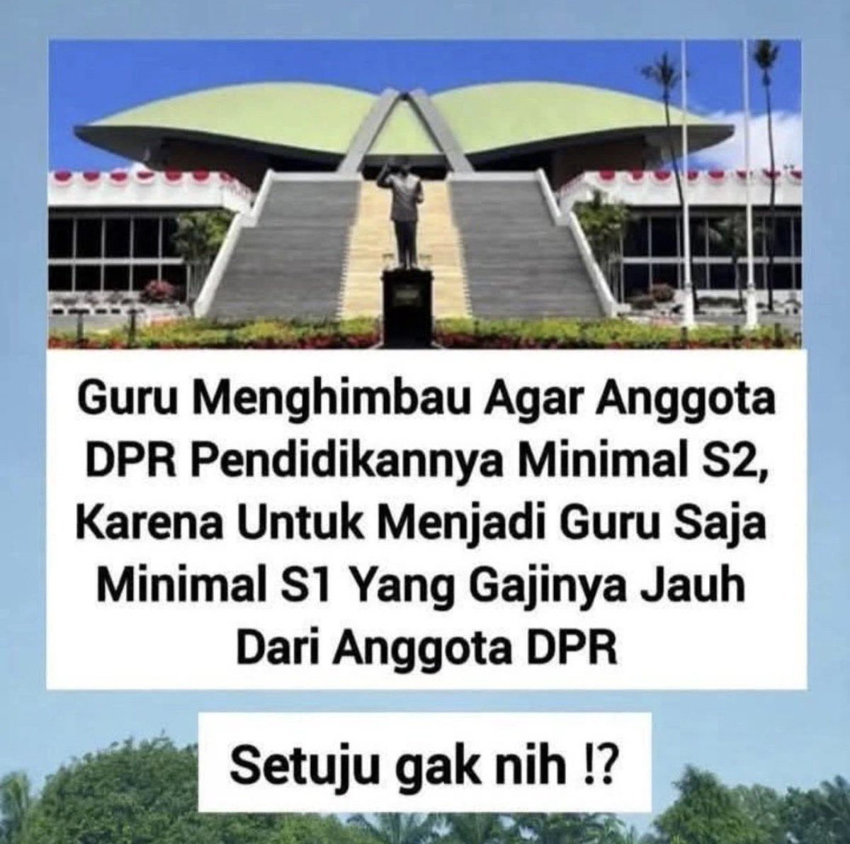 Jd guru aja minimal S1, pdhl gaji guru you know lah…cmentara jd caleg DPR min SMA, jd capres jg min SMA.

Idealnya caleg DPR itu min S2, agar parlemen itu berkualitas, apalg gaji DPR n fasilitasnya serba wah.

Gmn menuju Indonesia emas 2045, lah syarat jd caleg aja min SMA.