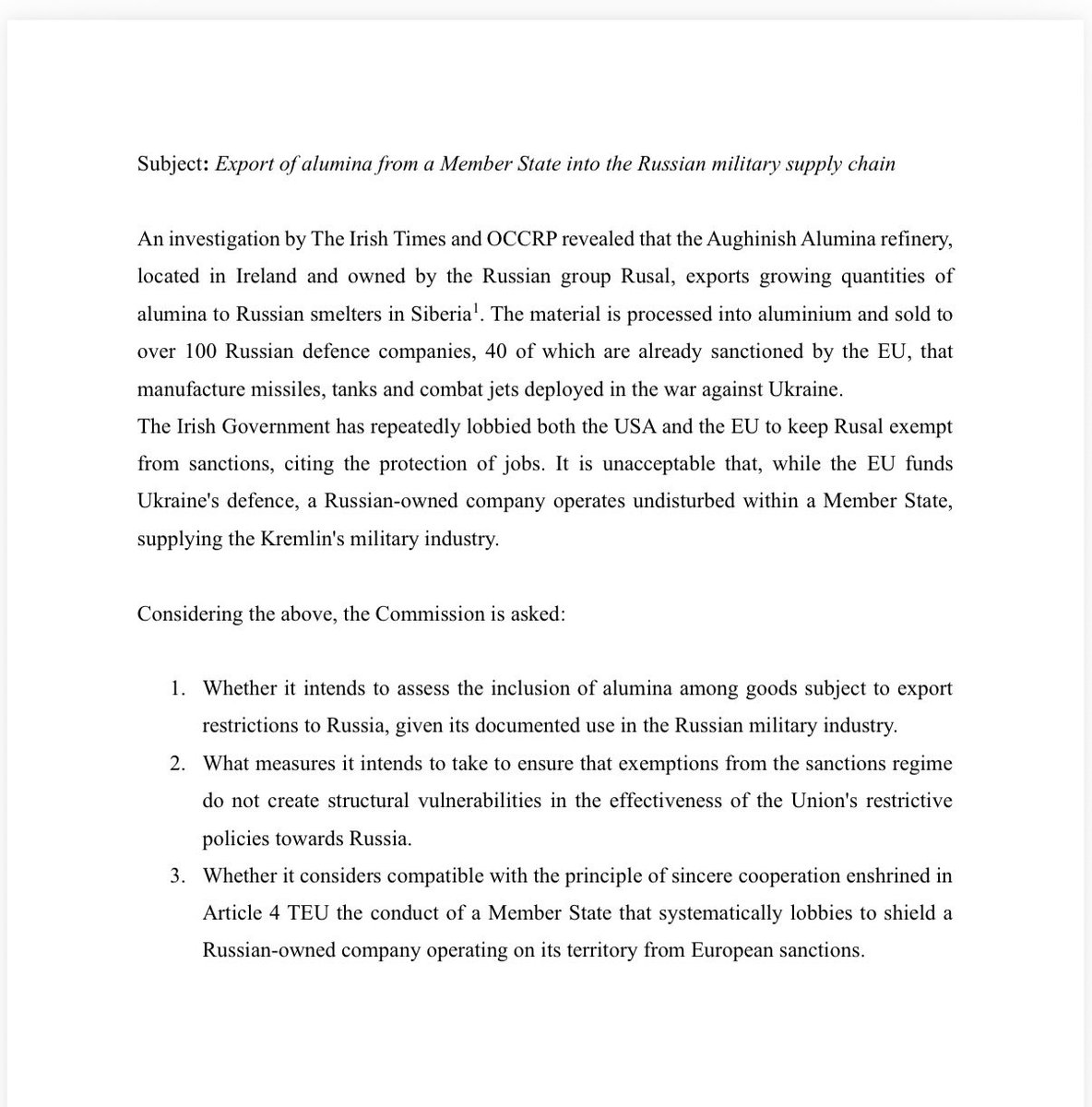 An investigation by <a href="/IrishTimes/">The Irish Times</a> and <a href="/OCCRP/">Organized Crime and Corruption Reporting Project</a> revealed that the Aughinish Alumina refinery, located in Ireland and owned by the Russian group Rusal, exports growing quantities of alumina to Russian smelters in Siberia. 
The material is processed into aluminium and sold to over 100