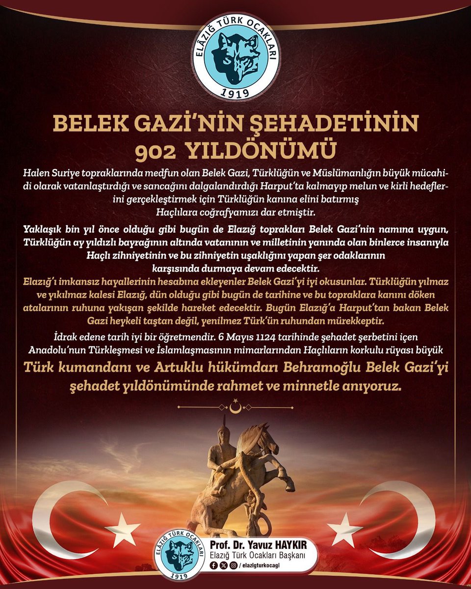 elazigturkocagi's tweet photo. BELEK GAZİ’NİN ŞEHADETİNİN 902  YILDÖNÜMÜ 
Anadolu’nun Türk vatanı haline gelmesi, hiç şüphesiz ki Türk tarihinin miladı hükmündedir. On birinci yüzyıldan itibaren Kızıl Elma ülküsünün peşinde Anadolu içine uzanan Türk savaşçı beyleri at üstünde fırtına misali Anadolu’nun her karış toprağında adeta tozu dumana katmışlardır. Bu toprağı vatan yapan Türk beyleri, ellerini attıkları coğrafyaya sadece bayrak dikmemiş, mamur hale getirerek kendilerinden sonra gelen Türk boylarına yaşam alanı oluşturmuşlardır. Böylelikle Anadolu’nun bağrında yükselen Türk şehirleri Türk mührünün eşsiz numuneleri şeklinde tecessüm etmiştir. 
Selçuklu hükümdarı Alparslan’ın komutanlarından birisi de Artuk Bey’dir. Artuk Bey ömrünü savaş meydanlarında geçirdikten arkasında bıraktığı evlatları Diyarbakır, Mardin ve güzel memleketimiz Harput gibi Anadolu şehirlerinde beyliklerini kurmuş, cihada devam etmişlerdir. Anadolu’nun Türk vatanı kılınmasına karşın, kutsal toprakları bünyesinde barındıran coğrafyamız kana susamış Haçlı güruhunun istila ve işgal girişimine maruz kalmıştır. Binlerce kişilik Haçlı ordularının önünde göğsünü siper ederek cepheden cepheye at koşturan komutanlardan birisi de Artuk Bey’in torunu Belek b. Behram’dır. 
Belek Gazi 1115 yılında Harput ele geçirmeden önce Anadolu Selçuklu Sultanı 1. Kılıçarslan’ın oğlu Tuğrul Aslan’ın Atabeyliğini yapmış bu dönemde Yukarı Fırat Bölgesini kontrol altına almıştır. Harput’ta Türklük sancağı açan Belek Gazi, amcası İlgazi ile Suriye’ye sefer düzenleyerek Haçlıların hedeflerine ulaşmalarını engellemiştir. Bu bölgedeki mücadele esnasında Haçlıların Urfa Kontu Joselin ve Birecik Senyörü Galeran Belek Gazi tarafından esir alınmıştır. Suriye sahasında uzun yıllar Haçlılarla mücadele eden Belek Gazi, 5 Mayıs 1124 günü Menbiç yakınlarında Haçlıların en meşhur komutanlarının bulunduğu on bin kişilik bir orduyu mağlup etmiştir. Bu zafer sonrası 6 Mayıs 1124 günü Sur’a yardıma gitmeyi planladığı ve Menbiç Kalesi’ni kuşattığı esnada kaleden atılan bir okla şehit düşmüştür. O gün Belek Gazi’nin bedenini ruhundan ayıran ok, Türklüğü yolundan ayıramamıştır.
Halen Suriye topraklarında medfun olan Belek Gazi, Türklüğün ve Müslümanlığın büyük mücahidi olarak vatanlaştırdığı ve sancağını dalgalandırdığı Harput’ta kalmayıp melun ve kirli hedeflerini gerçekleştirmek için Türklüğün kanına elini batırmış Haçlılara coğrafyamızı dar etmiştir. Yaklaşık bin yıl önce olduğu gibi bugün de Elazığ toprakları Belek Gazi’nin namına uygun, Türklüğün ay yıldızlı bayrağının altında vatanının ve milletinin yanında olan binlerce insanıyla Haçlı zihniyetinin ve bu zihniyetin uşaklığını yapan şer odaklarının karşısında durmaya devam edecektir. Elazığ’ı imkansız hayallerinin hesabına ekleyenler Belek Gazi’yi iyi okusunlar. Türklüğün yılmaz ve yıkılmaz kalesi Elazığ, dün olduğu gibi bugün de tarihine ve bu topraklara kanını döken atalarının ruhuna yakışan şekilde hareket edecektir. Bugün Elazığ’a Harput’tan bakan Belek Gazi heykeli taştan değil, yenilmez Türk’ün ruhundan mürekkeptir. İdrak edene tarih iyi bir öğretmendir.
6 Mayıs 1124 tarihinde şehadet şerbetini içen Anadolu’nun Türkleşmesi ve İslamlaşmasının mimarlarından Haçlıların korkulu rüyası büyük Türk kumandanı ve Artuklu hükümdarı Behramoğlu Belek Gazi’yi şehadet yıldönümünde rahmet ve minnetle anıyoruz. @turkocaklari @Mehmetoztarih @YavuzHaykir