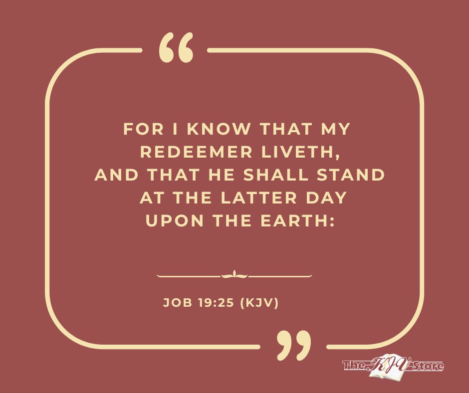 TheKJVStore's tweet photo. Job 19:25
#thekjvstoredailyverse #kjvstoredailyverse #thekjvstore #kjvverseoftheday #kjvstoreverseoftheday #kjvbibleverseoftheday #kjvbibleverse #kjvverses #kjvscripture #kjvquotes #kingjamesbibleverses #kjvstore #kjv #kingjamesbible #kingjamesversion https://t.co/RAnXyMuUwW