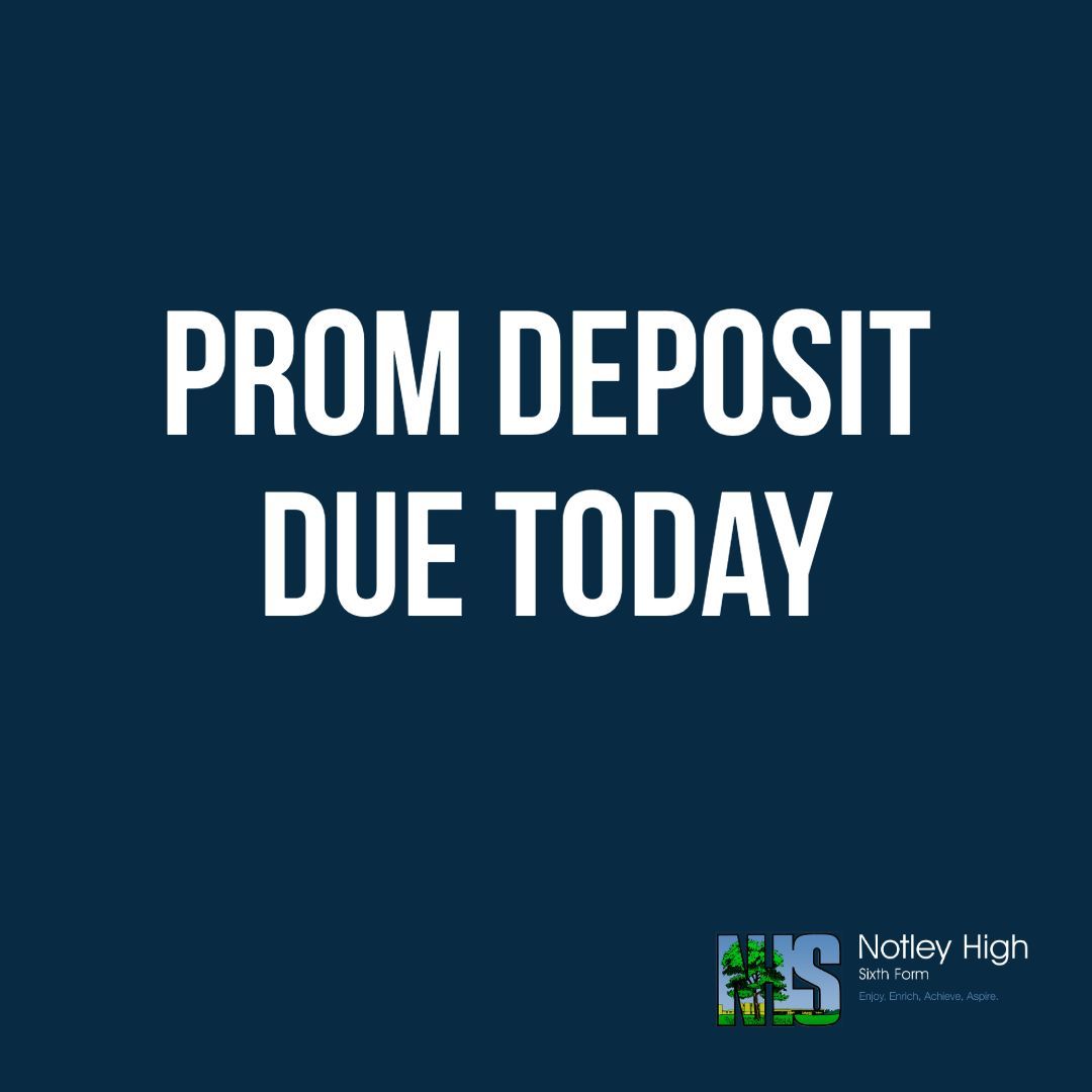 NotleyHigh's tweet photo. A reminder that the £20.00 deposit for the year 11 prom is due today (6th of May 2026). 

Pay now via ParentPay: https://t.co/sd2iYSDhVc https://t.co/tnH5P7PIcS