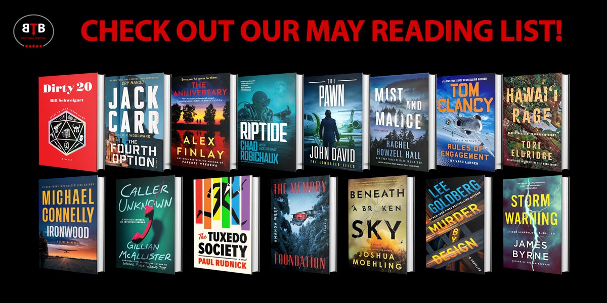BestThrillBooks's tweet photo. We have 21 reviews of 15 books that will be published in May.

Please follow the authors and buy their books! It’s going to be a Thrilling month!

Read the reviews: https://t.co/HuRHNB1LAl

DIRTY 20 by @BillSchweigart (5/12/26)
THE FOURTH OPTION by @JackCarrUSA and @MPWauthor (5/12/26)
THE ANNIVERSARY by Alex Finlay (5/12/26)
RIPTIDE by @ChadRobo and @JackStewartBook (5/12/26)
THE PAWN by @johnpdavid (5/13/26)
MIST AND MALICE by @RachelHowzell (5/19/26)
RULES OF ENGAGEMENT by @wardlarsen (5/19/26)
HAWAI'I RAGE by @ToriEldridge (5/19/26)
IRONWOOD by @Connellybooks (5/19/26)
CALLER UNKNOWN by Gillian Mcallister (5/20/26)
THE TUXEDO SOCIETY by @paulrudnickNY (5/26/26)
THE MEMORY FOUNDATION by @amandareynoldsj (5/26/26)
BENEATH A BROKEN SKY by Joshua Moehlin (5/26/26)
MURDER BY DESIGN by @LeeGoldberg (5/26/26)
STORM WARNING by @JByrnemystery (5/26/26)