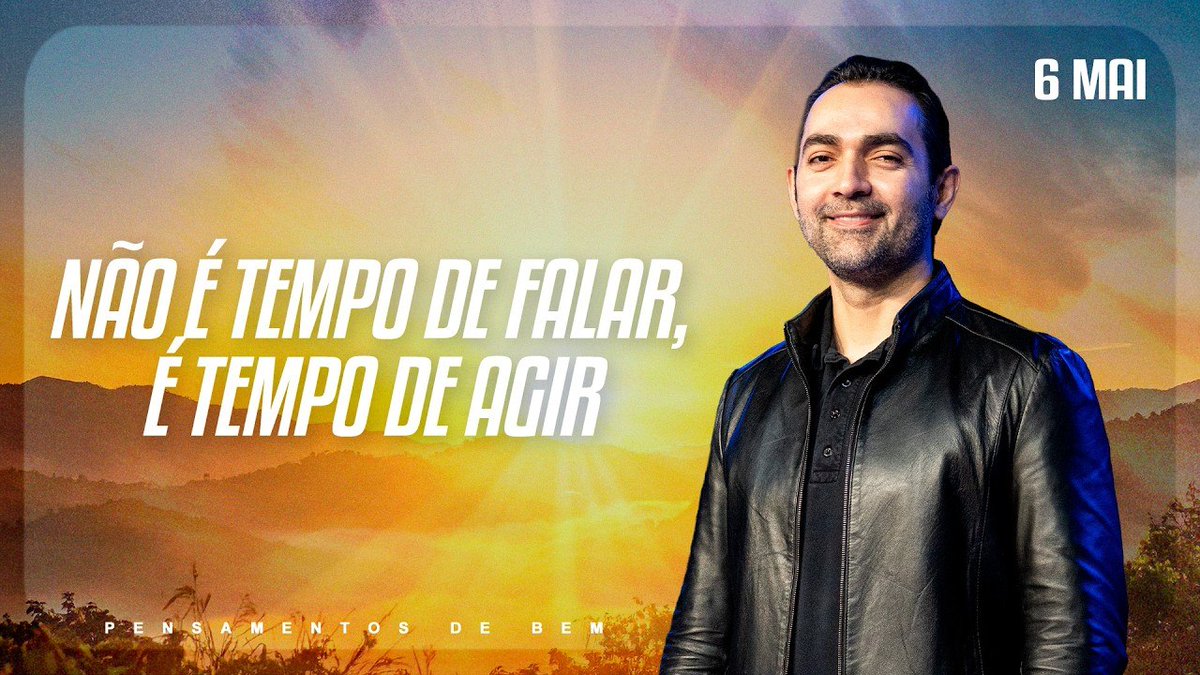 "NÃO É TEMPO DE FALAR, É TEMPO DE AGIR"

Programa Pensamentos de Bem | Devocional Diário | Quarta-feira 06.05.2026 - MAIO

💻 YouTube youtube.com/watch?v=v76u4Y…