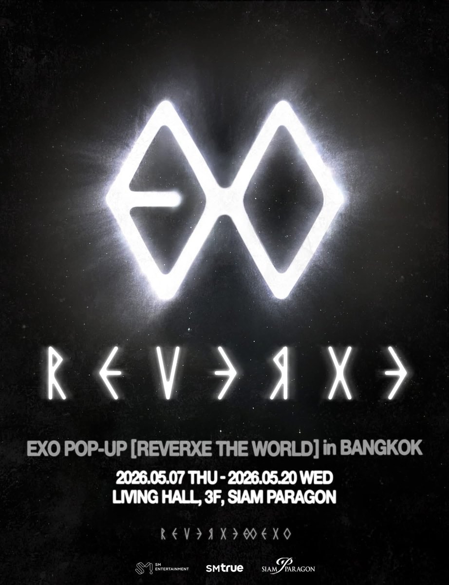 พรุ่งนี้ 🤍 EXO-L 🤍 มีนัดมาสัมผัสประสบการณ์ในโลกของราชาแห่งเค-ป็อป 👑 EXO 👑 ณ ป็อปอัปครั้งแรกในประเทศไทย 🌏
⠀⠀
𝐄𝐗𝐎 𝐏𝐎𝐏-𝐔𝐏 [𝐑𝐄𝐕𝐄𝐑𝐗𝐄 𝐓𝐇𝐄 𝐖𝐎𝐑𝐋𝐃] 𝐢𝐧 𝐁𝐀𝐍𝐆𝐊𝐎𝐊
🏷️ วันและเวลาทำการ :
7 พฤษภาคม 2569 
🕚 เวลา 11:00 - 21:00 น. เท่านั้น
⠀⠀
8 พฤษภาคม - 20
