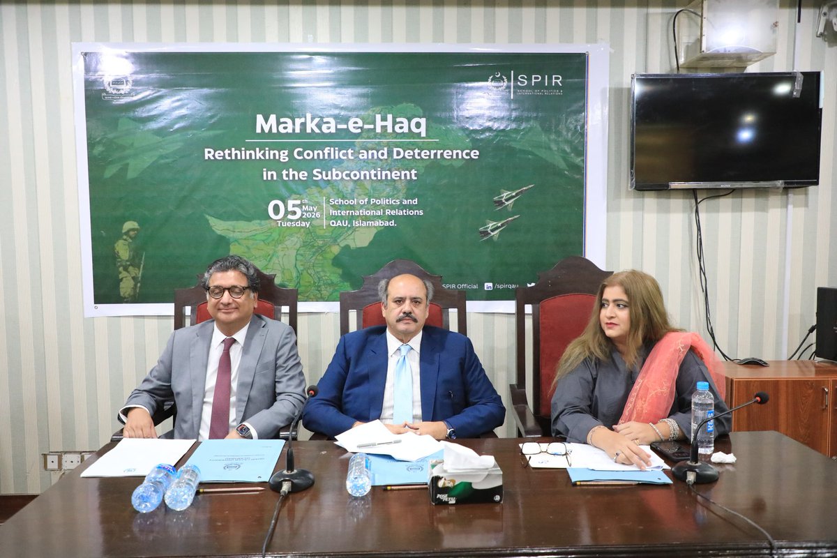 QAU_Official's tweet photo. The School of Politics and International Relations (SPIR), Quaid-i-Azam University, convened an academic seminar titled “Marka-e-Haq: Rethinking Conflict and Deterrence in the Subcontinent”. Dr Muhammad Nadeem Mirza, Director SPIR welcomed the distinguished guests and noted that the events of May 2025 have changed the geopolitical configuration of the region and elevated Pakistan’s position in the international community.

Prof. Dr. Zafar Nawaz Jaspal, Meritorious Professor of International Relations and Vice Chancellor Quaid-i-Azam University, situated the May 2025 conflict within the broader theoretical frameworks of international relations, contending that the episode signified a recalibration of regional power perceptions. He argued that the conflict challenged the prevailing notion of India as an uncontested regional power, thereby reintroducing a strategic parity between India and Pakistan in international discourse. He further maintained that Pakistan’s calibrated response contributed to the restoration of a conventional balance of power, which, in turn, reinforced deterrence dynamics in the region. 

Dr. Maria Sultan, President of the South Asian Strategic Stability Institute (SASSI), examined the conflict through the prism of contemporary transformations in the character of warfare. She posited that the May 2025 episode constituted a paradigmatic case in which strategic outcomes were substantially shaped during the pre-kinetic phase, without extensive land mobilization. She identified three principal determinants of Pakistan’s operational effectiveness: the strategic employment of information warfare, the real-time construction and dissemination of narratives, and the technical validation of outcomes through battle damage assessments. Dr. Sultan further highlighted the increasing salience of multi-domain warfare, wherein cyber capabilities, electronic warfare, and strategic communications operate in conjunction with conventional military means. 

Ambassador Zaheer Aslam Janjua, former Ambassador of Pakistan to Russia and Belarus and an expert in strategic policy formulation, analyzed the conflict from the perspective of nuclear deterrence and strategic stability. He characterized the crisis as a significant stress test for the existing deterrence architecture in South Asia, revealing underlying vulnerabilities and escalatory risks. In particular, he underscored concerns regarding doctrinal ambiguity, including shifts in India’s declaratory posture on the “No First Use” principle and the employment of systems with potential nuclear capability. Ambassador Janjua argued that Pakistan’s policy of Full Spectrum Deterrence has effectively constrained the prospects of limited war under the nuclear threshold. 

The speakers collectively underscored that South Asia remains characterized by a fragile strategic equilibrium, wherein long-term stability will depend upon sustained strategic adaptation, credible communication, and the institutionalization of effective conflict management and resolution mechanisms @zafar_jaspal @hecpkofficial
