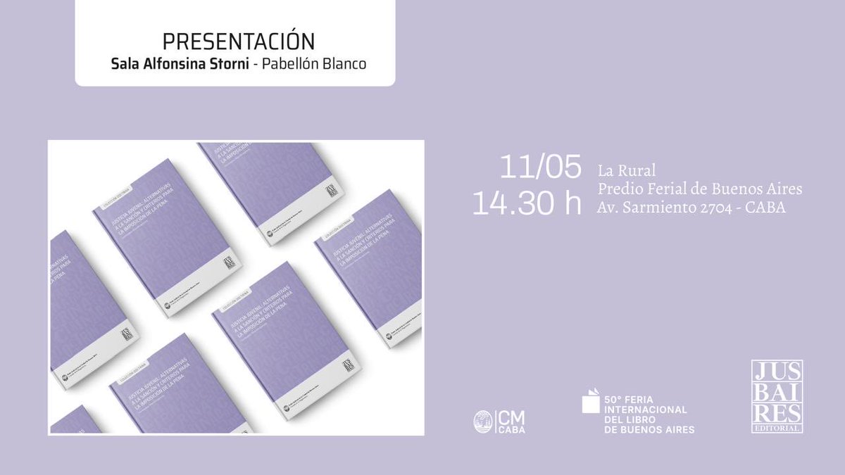 editorialjus's tweet photo. ✨📚 Te invitamos a participar de la presentación del libro JUSTICIA JUVENIL: ALTERNATIVAS A LA SANCIÓN Y CRITERIOS PARA LA IMPOSICIÓN DE LA PENA, que se realizará en la @ferialibro_ba

📆 Lunes 11 de mayo

🕜 14:30 hs

📍Sala Alfonsina Storni, Pabellón Blanco. https://t.co/VcpFYNCln5