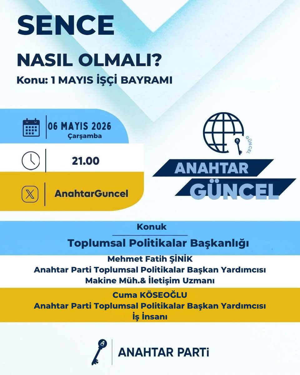 SENCE NASIL OLMALI?

Bu akşam emeği, alın terini ve çalışma hayatının gerçek sorunlarını konuşuyoruz.

1 Mayıs sadece bir kutlama günü değil;
emeğin hakkını, adil ücreti ve insan onuruna yakışan yaşamı konuşma günüdür.

📅 06 Mayıs Çarşamba
⏰ 21.00
📍 X – AnahtarGuncel

🎙