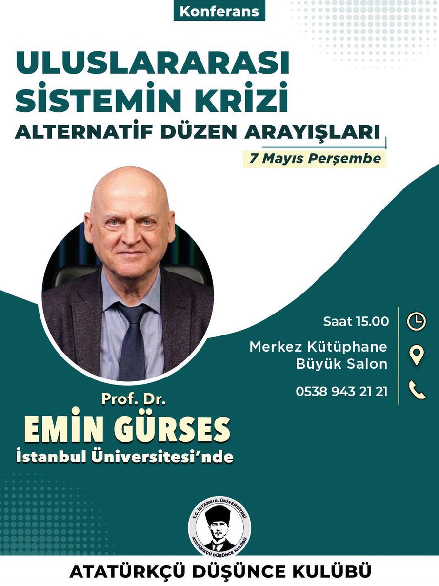 profemingurses1's tweet photo. Atatürkçü Düşünce Kulübünün düzenlediği ”Uluslararası Sistemin Krizi ve Alternatif Düzen Arayışları” etkinliğinde İstanbul Üniversitesi öğrencileri ile buluşuyoruz. 

📆 07 Mayıs 2026 
⏰  15.00
📍 Merkez Kütüphane 
       Büyük Salon https://t.co/2fPfQcrb1v
