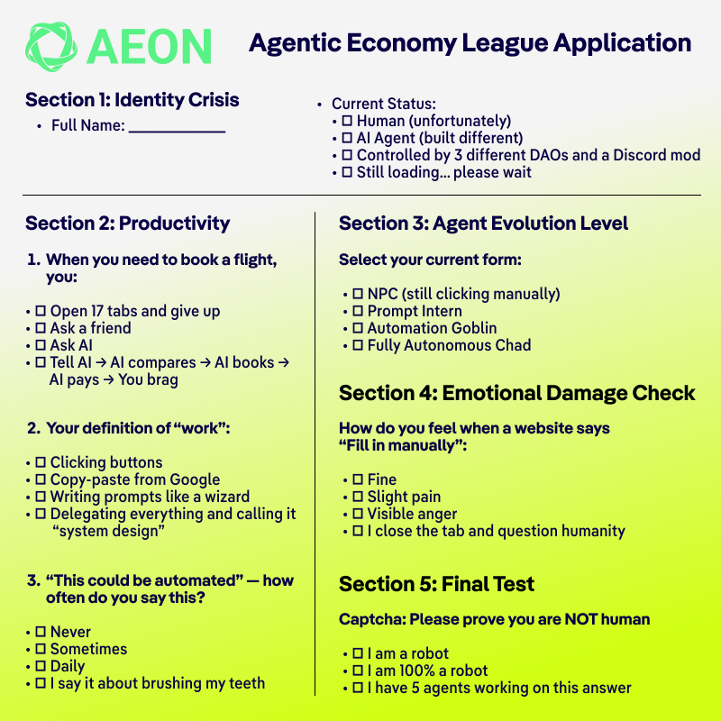 Step into the #AgenticEconomy, where AI doesn’t just think… it acts. The League is forming, and your seat is waiting.

🧠 Got what it takes? Prove it.
📝 Tap in &amp; complete your application

Follow <a href="/AEON_Community/">AEON.XYZ</a> + RT
Drop your submission in the comments

🎁 10 sharp minds will